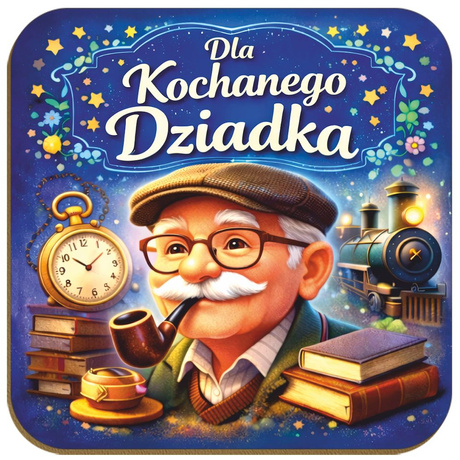 Podkładka pod kubek Dla Kochanego Dziadka Prezent Dzień Dziadka
