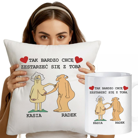 Prezent Walentynki PODUSZKA KUBEK TAK BARDZO CHCĘ ZESTARZEĆ SIĘ Z TOBĄ personalizacja
